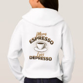 Plus d'Espresso Moins de Déprime – Design de Citat (Dos)