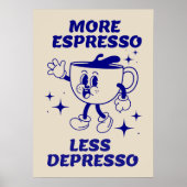 Plus Espresso Moins Depresso Café Poster bleu (Devant)