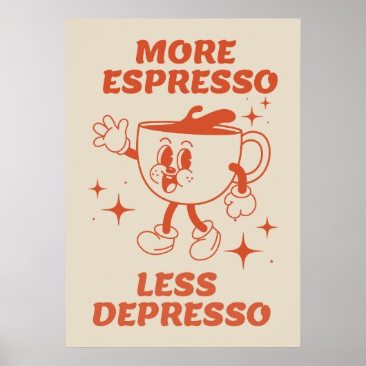 Plus Espresso Moins Depresso Café rouge Poster (Devant)