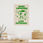 Plus Espresso Moins Depresso Poster vert café (Cuisine)