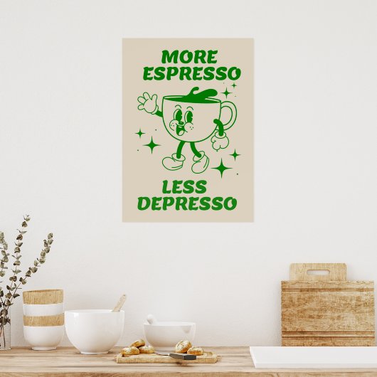 Plus Espresso Moins Depresso Poster vert café (Cuisine)