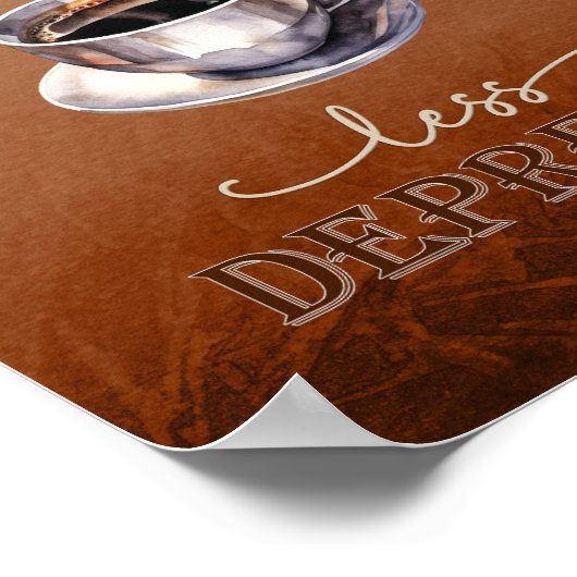 Plus Espresso Moins Dépresso Rustic Poster drôle (Coin)