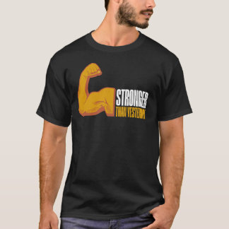 Plus fort qu'hier T-shirt pour homme Fitness