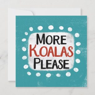 Plus Koalas S'il vous plaît carte de voeux