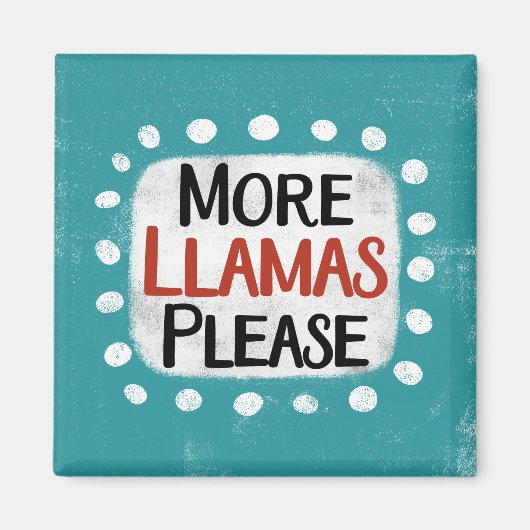 Plus Llamas S'Il Vous Plaît Réfrigérateur Magnet (Devant)
