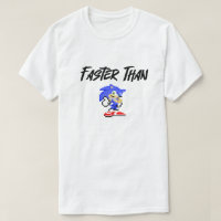 Plus rapidement T-shirt que sonique