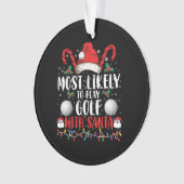 Plus susceptible de jouer au golf avec le Père Noë (devant)