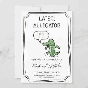 Plus tard Alligator, Invitation à la fête