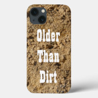 Plus vieux que Dirt iPhone 13 Coque