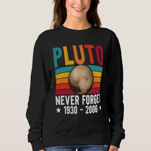 Pluto 9th Planet Never Forget Astronomy Solar Syst Trui (Voorkant)