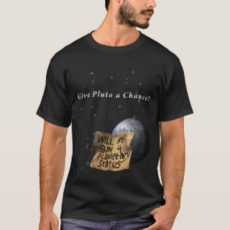 Pluto heeft een taak nodig t-shirt