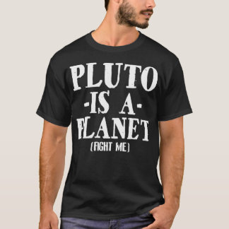 Pluto is een planeet vecht me volwassen grappige s t-shirt