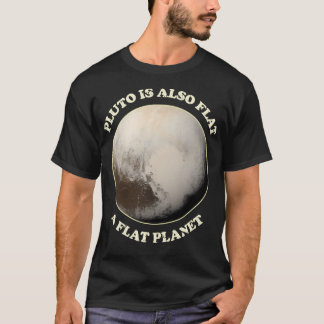 Pluto is ook een platte planeet t-shirt