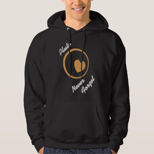 PLUTO Never Forget Retro  Astronomer  Present Hoodie (Voorkant)