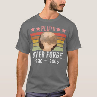 PLUTO NEVER FORGET Retro Style Funny Space, Vintag T-shirt