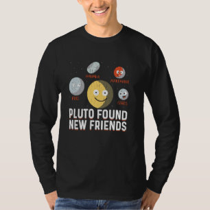 Pluto vond nieuwe vrienden Dwarf Planets Astronomy T-shirt