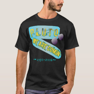 Pluto, we komen eraan t-shirt
