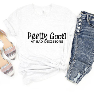 Plutôt Bon Au Mauvais... T-shirt de mème amusant S