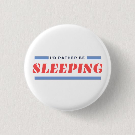 Plutôt Bouton couché Narcolepsy Pin Badge (Devant)