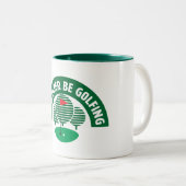 Plutôt Être Mug De Golf (Devant droit)