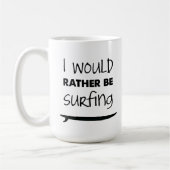 Plutôt surfe la tasse de café (Gauche)