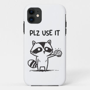 plz gebruik het - grappige racoon sarcastisch iPhone 11 hoesje