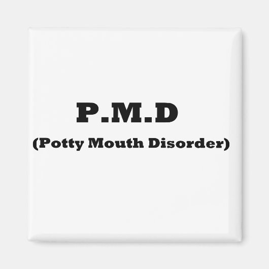 PMD Schattigee, grappige, potty mondaandoening Magneet (Voorkant)
