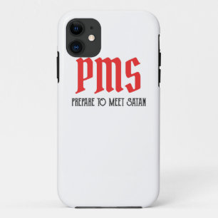 PMS - Bereid je voor op de satan Funny Period Gift iPhone 11 Hoesje