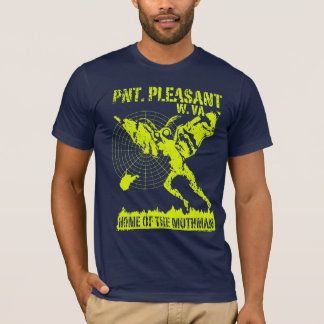 Pnt. Pleasant , W. VA - Home of the Mothman T-shirt