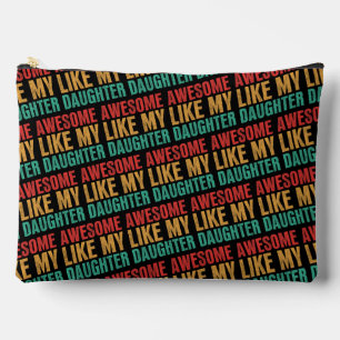 Pochette À Accessoires Awesome Comme Ma Fille Drôle Fête des pères Cadeau