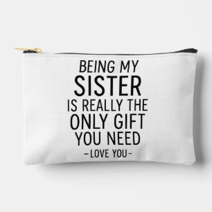Pochette À Accessoires Être Ma Sœur Est le Seul Cadeau Dont Vous Avez Bes