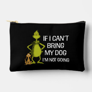 Pochette À Accessoires Grinch Si je ne peux pas amener mon chien je ne vi