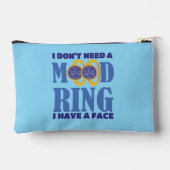 Pochette À Accessoires I Don't Need A Mood Ring I Have A Face (Verso)