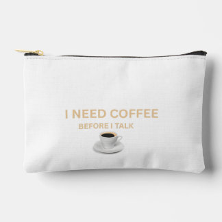 Pochette À Accessoires « J'ai besoin de café avant de parler »