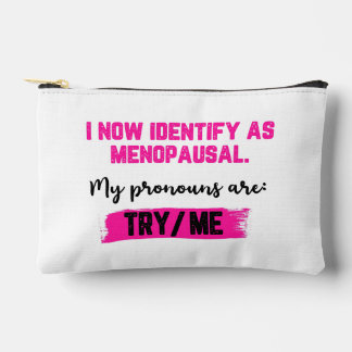 Pochette À Accessoires Je m'identifie désormais comme ménopausée. Mes pro