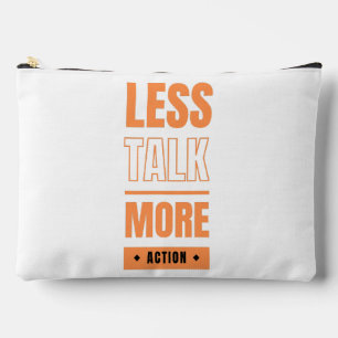 Pochette À Accessoires moins de discours, plus d'action