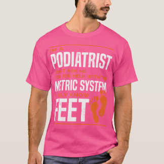 Podiatrist Foot Doctor Podiatry Grappig T-shirt