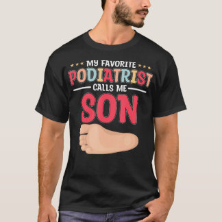 Podiatrist noemt me zoon Podiatry Foot Doctor Grap T-shirt