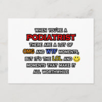 Podiatrist ... OMG WTF LOL