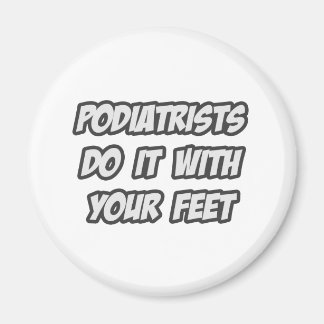 Podiatristen doen het met je voeten magneet