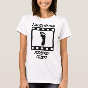 Podiatry Stunts T-shirt