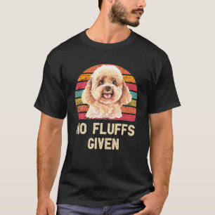 Podle No Fluffs provided Funny Cute Puppy Dog Dist T-shirt