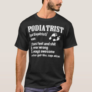 Podoloog Definitie Podiatrie Voetarts Podia T-shirt