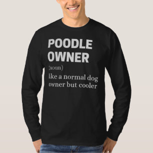 Poedel eigenaar als een normale hond eigenaar, maa t-shirt