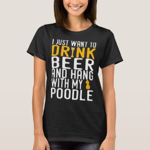 Poedel Grappige Hond Bier Liefhebbers Gift T-shirt