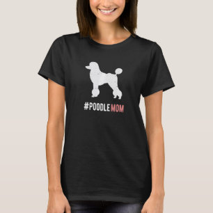 Poedel Hond Mam Voor Vrouwen Poedel Hond T-shirt