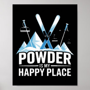 Poeder Is Mijn Gelukkige Plaats Skiën Snowboarden Poster