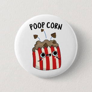 Poep Maïs Grappige Pop Maïs Pun Ronde Button 5,7 Cm