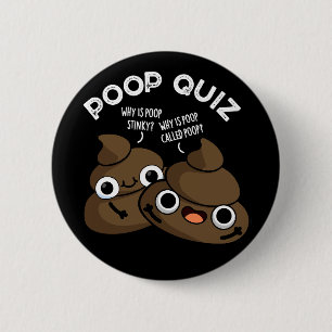 Poep Quiz Leuke Poep Grap Donkere BG Ronde Button 5,7 Cm