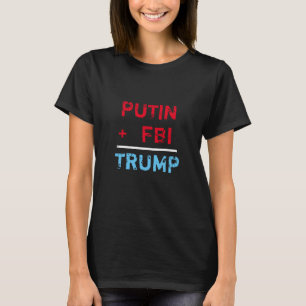 "Poetin + FBI = Trump" in rood, wit en blauw T-shirt
